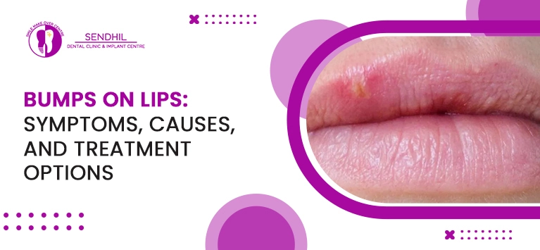 Bumps on Lips: Symptoms, Causes, and Treatment Options