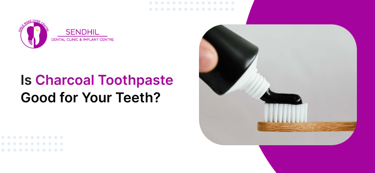 Is Charcoal Toothpaste Good for Your Teeth