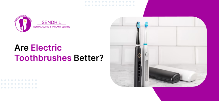 Are Electric Toothbrushes Better